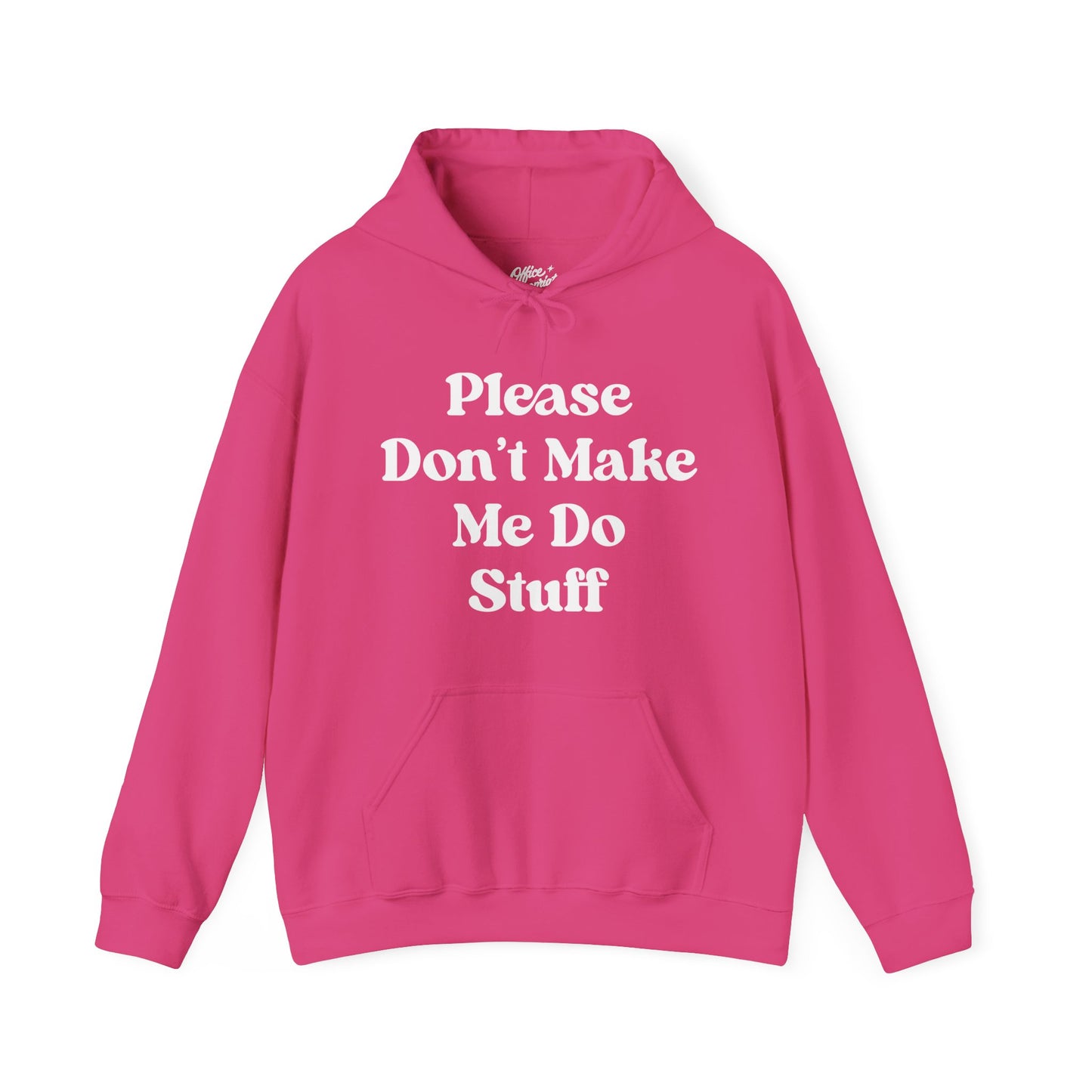 Please Don't Make Me Do Stuff Hoodie
