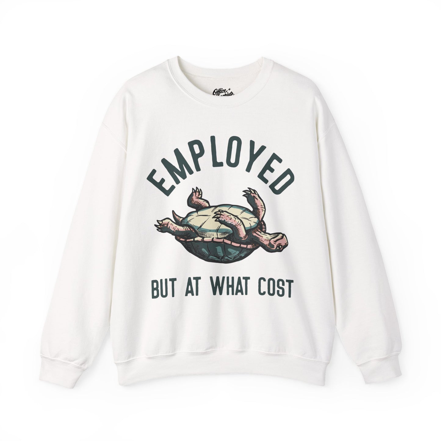 Employed But At What Cost Sweatshirt