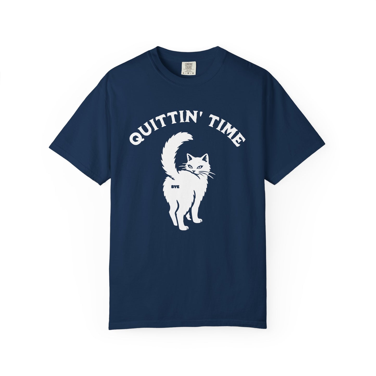 Quittin' Time Comfort Colors Tee