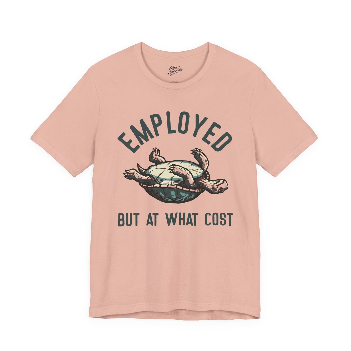 Employed But At What Cost Tee