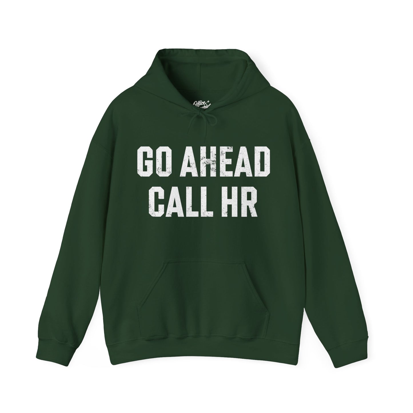 Go Ahead, Call HR Hoodie
