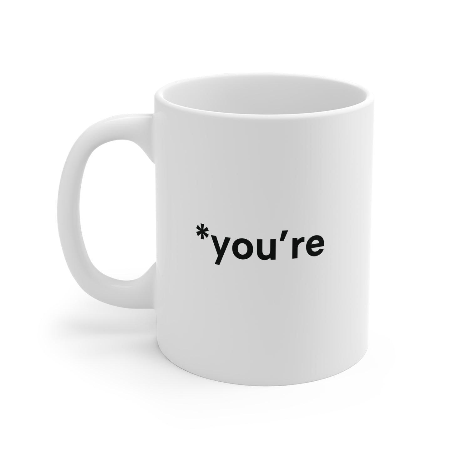 *You're Mug