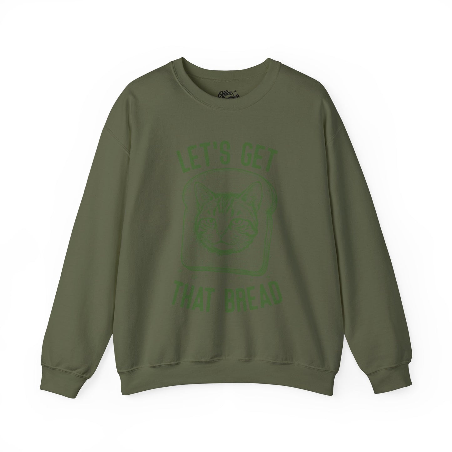 Let's Get That Bread Sweatshirt