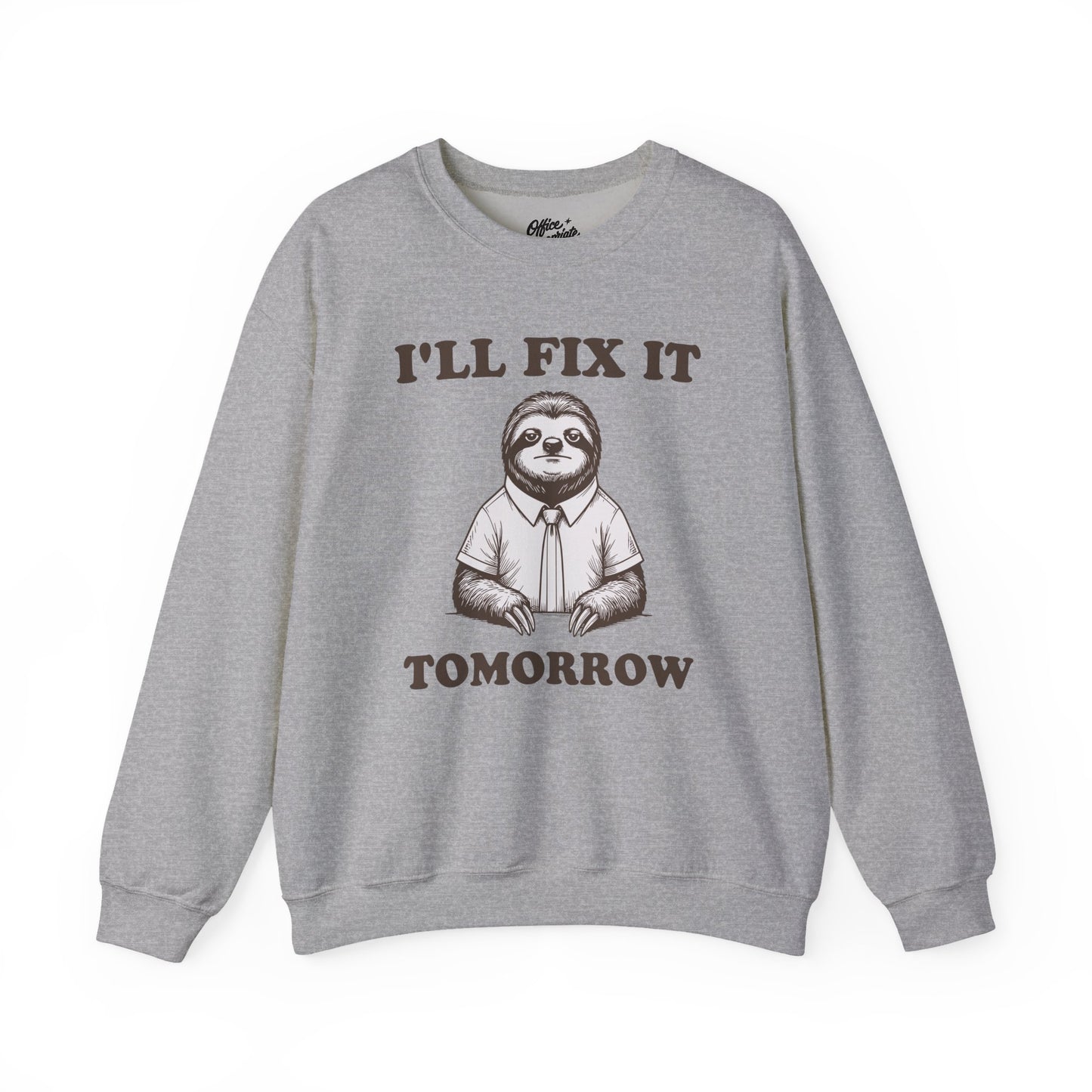 I'll Fix It Tomorrow Sweatshirt