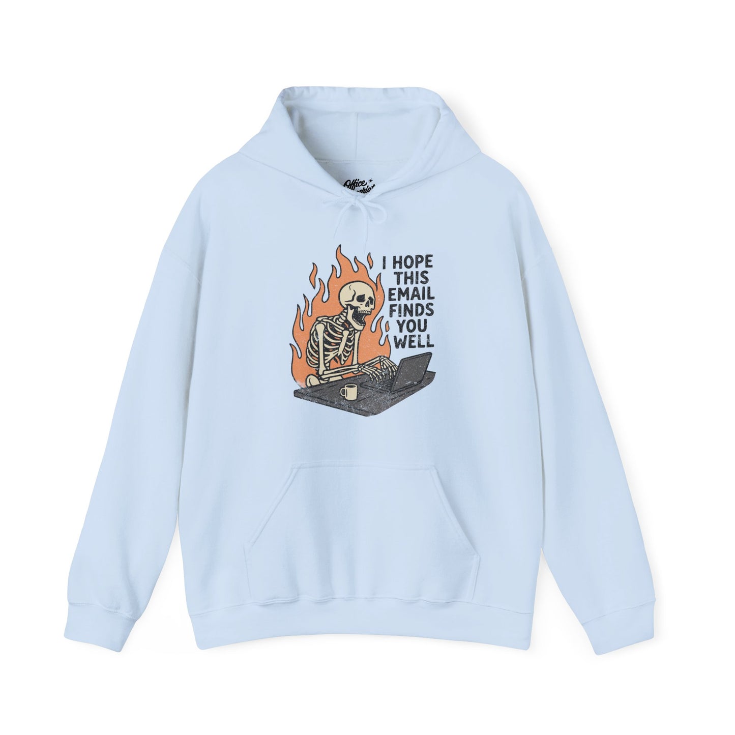 I Hope This Email Finds You Well Hoodie