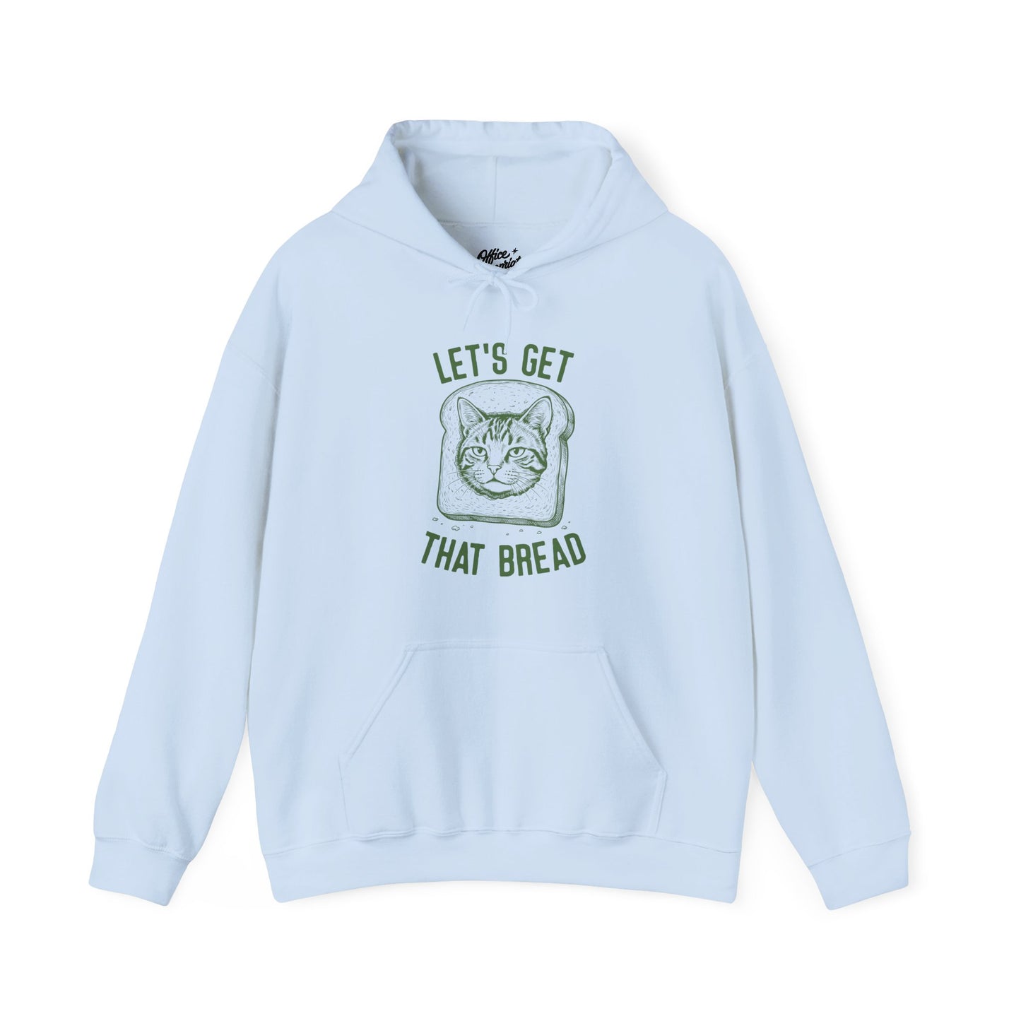 Lets Get That Bread Hoodie