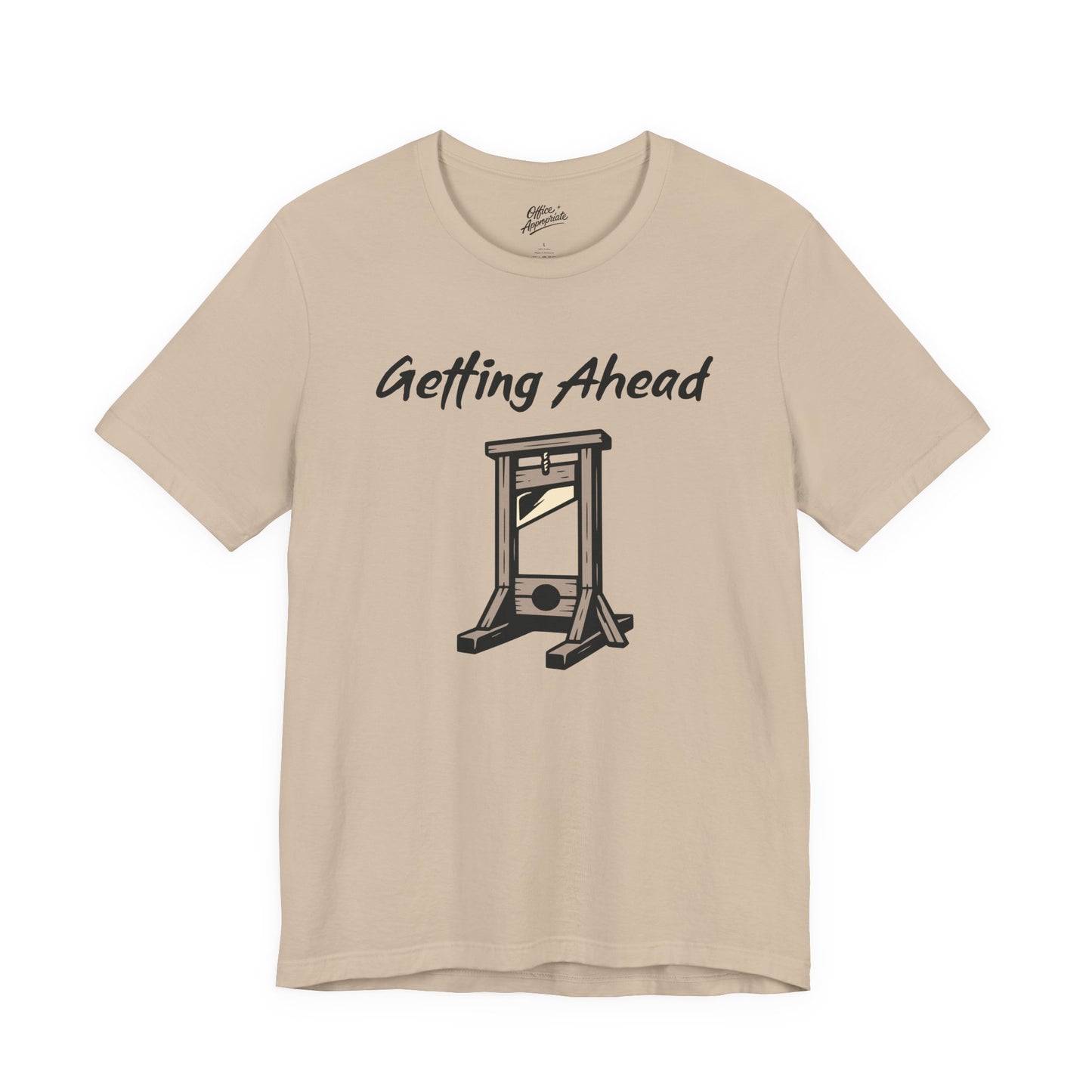 Getting Ahead Tee
