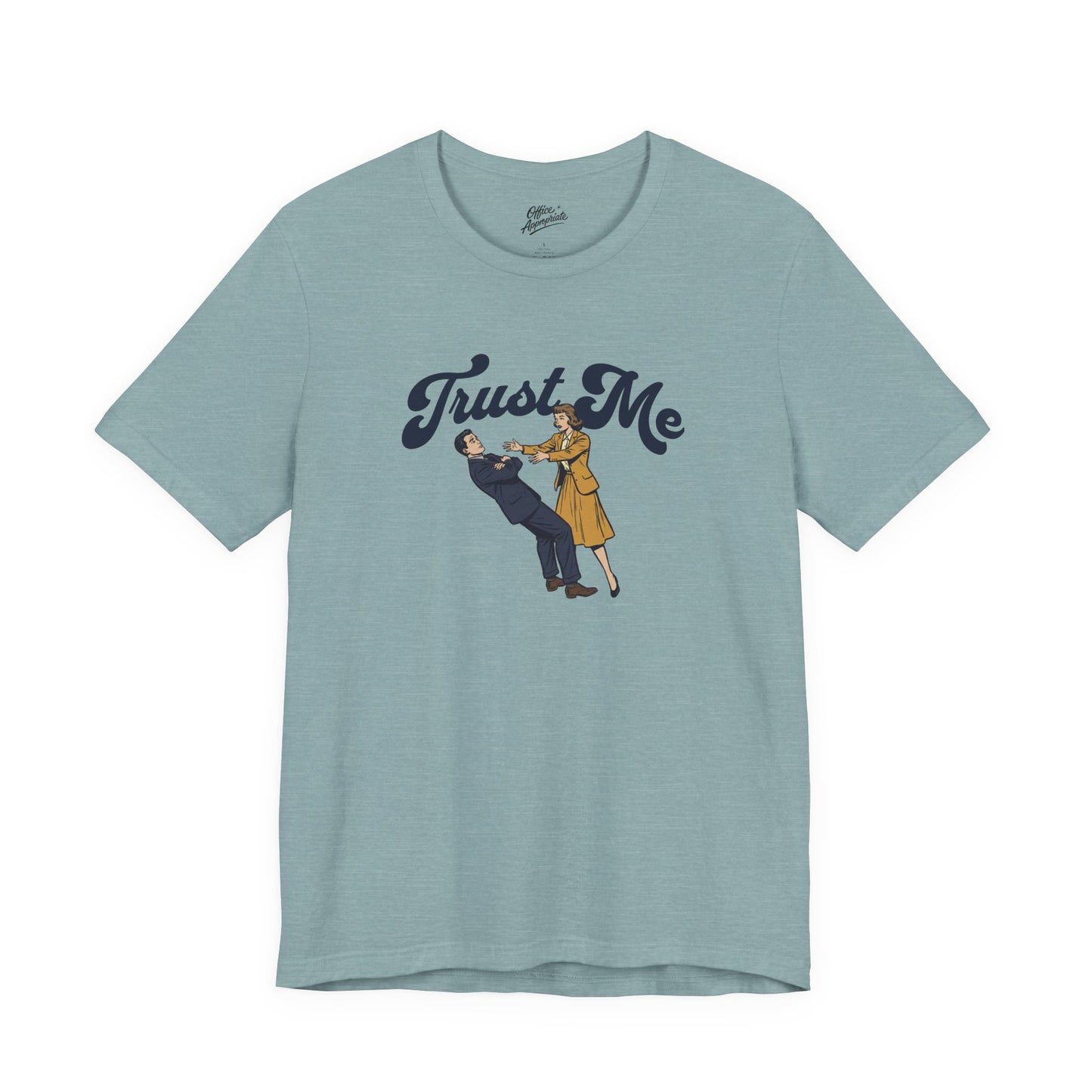 Trust Me Tee
