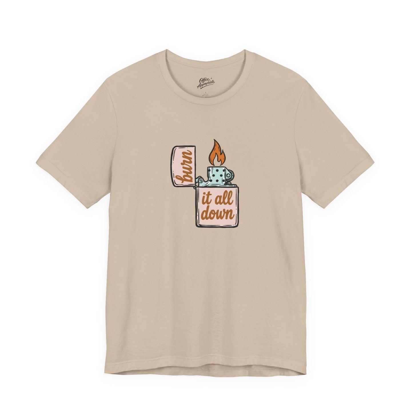 Burn It All Down Tee
