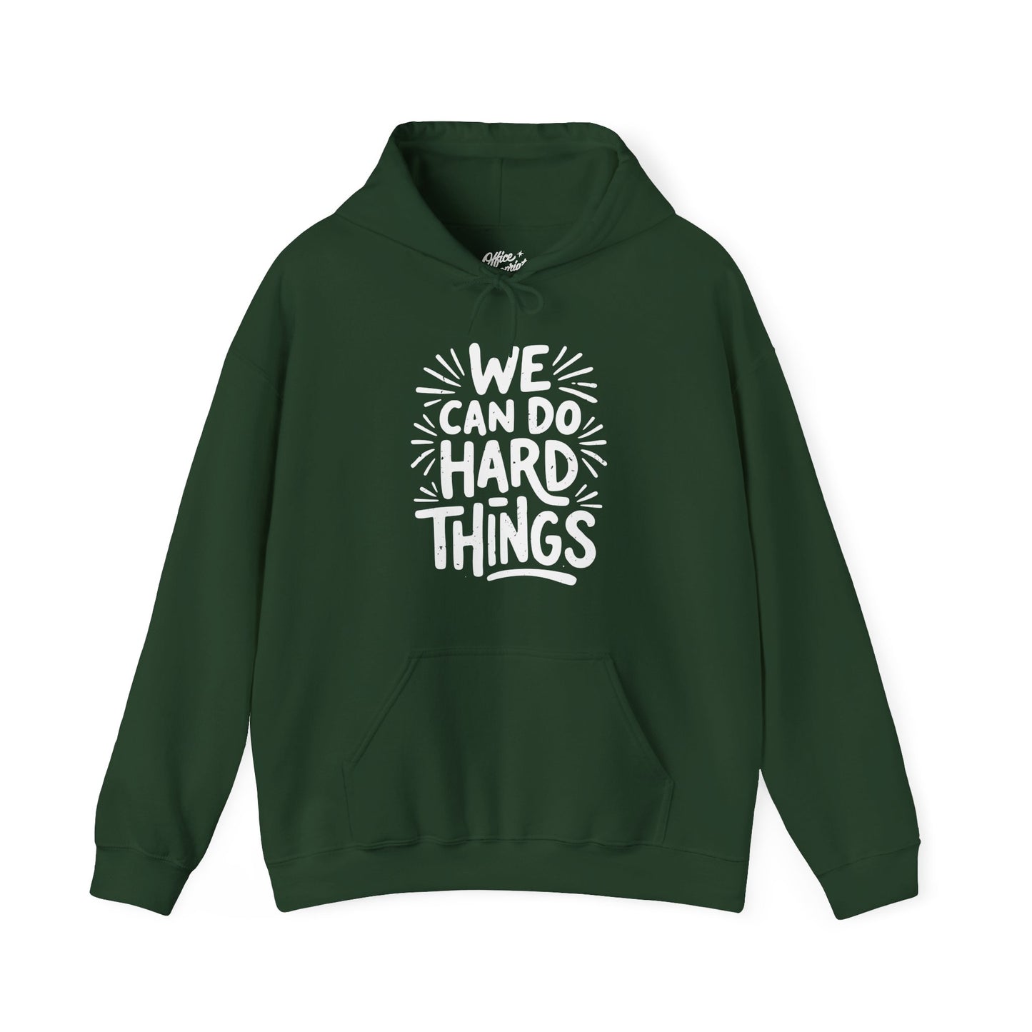 We Can Do Hard Things Hoodie
