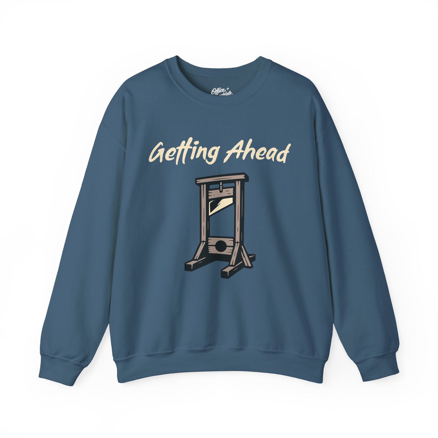 Getting Ahead Sweatshirt