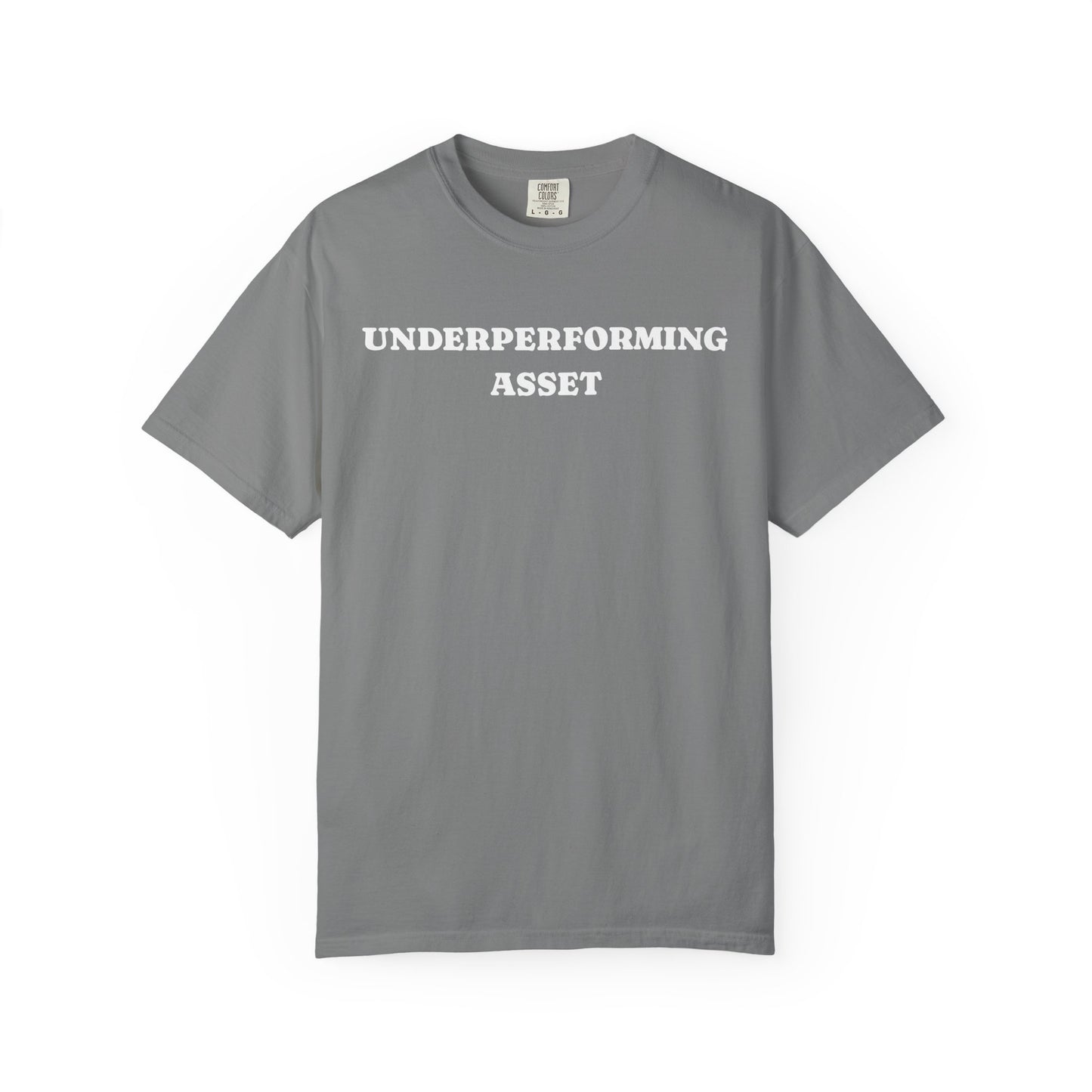 Underperforming Asset Comfort Colors Tee