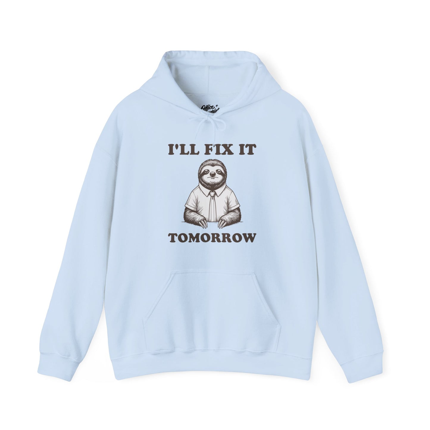 I'll Fix It Tomorrow Hoodie