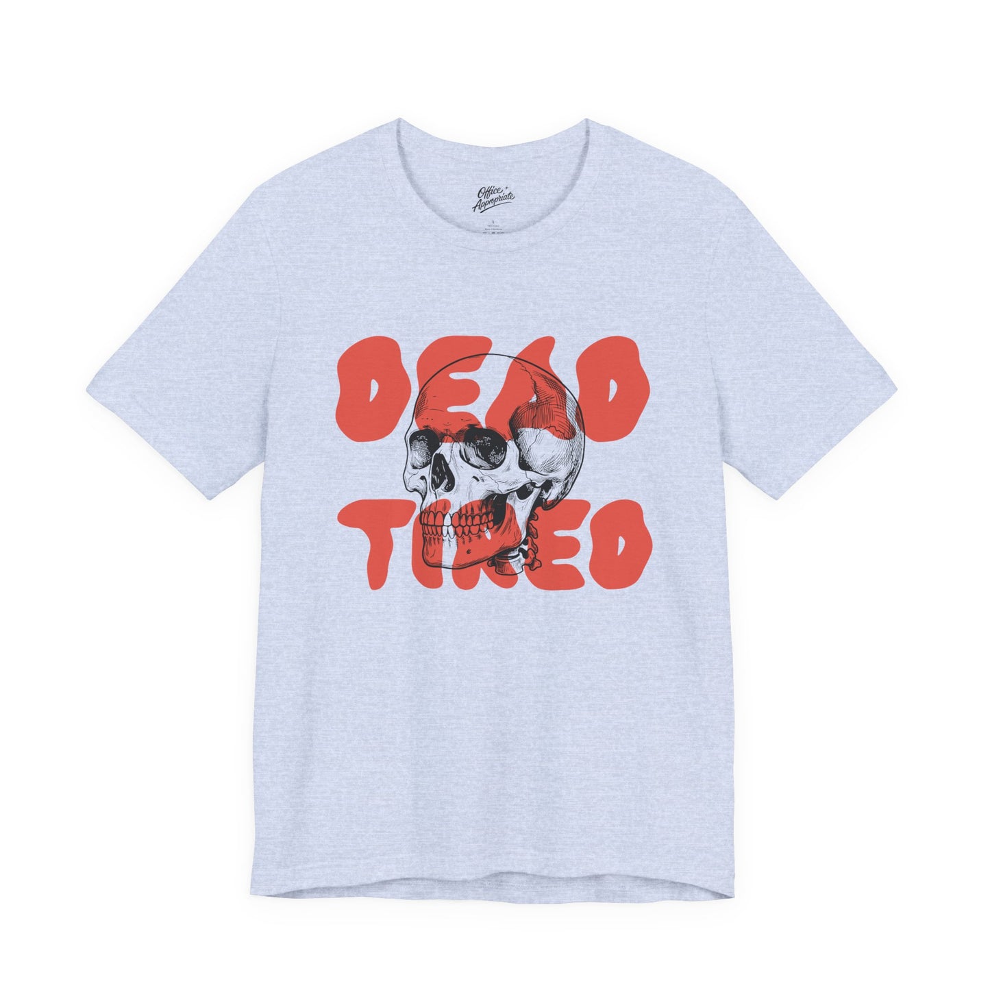 Dead Tired Tee