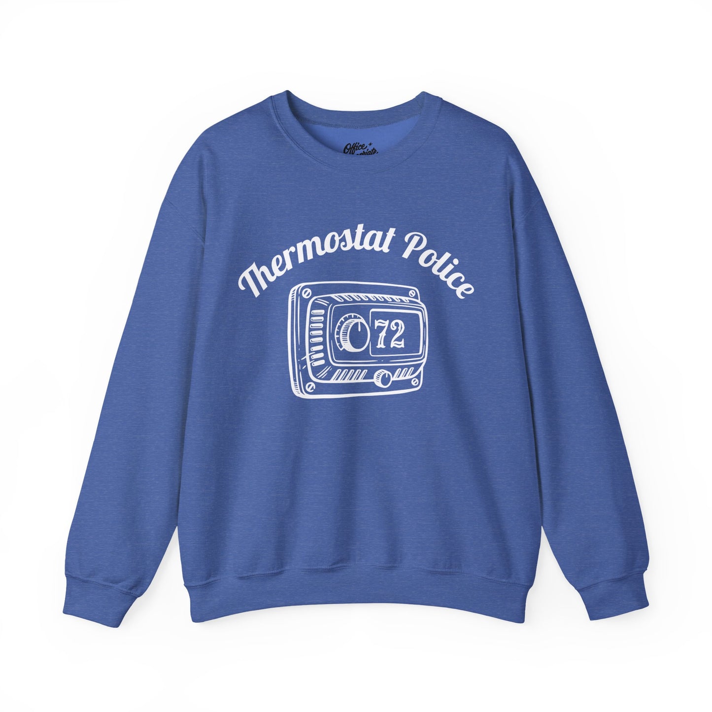 Thermostat Police Sweatshirt