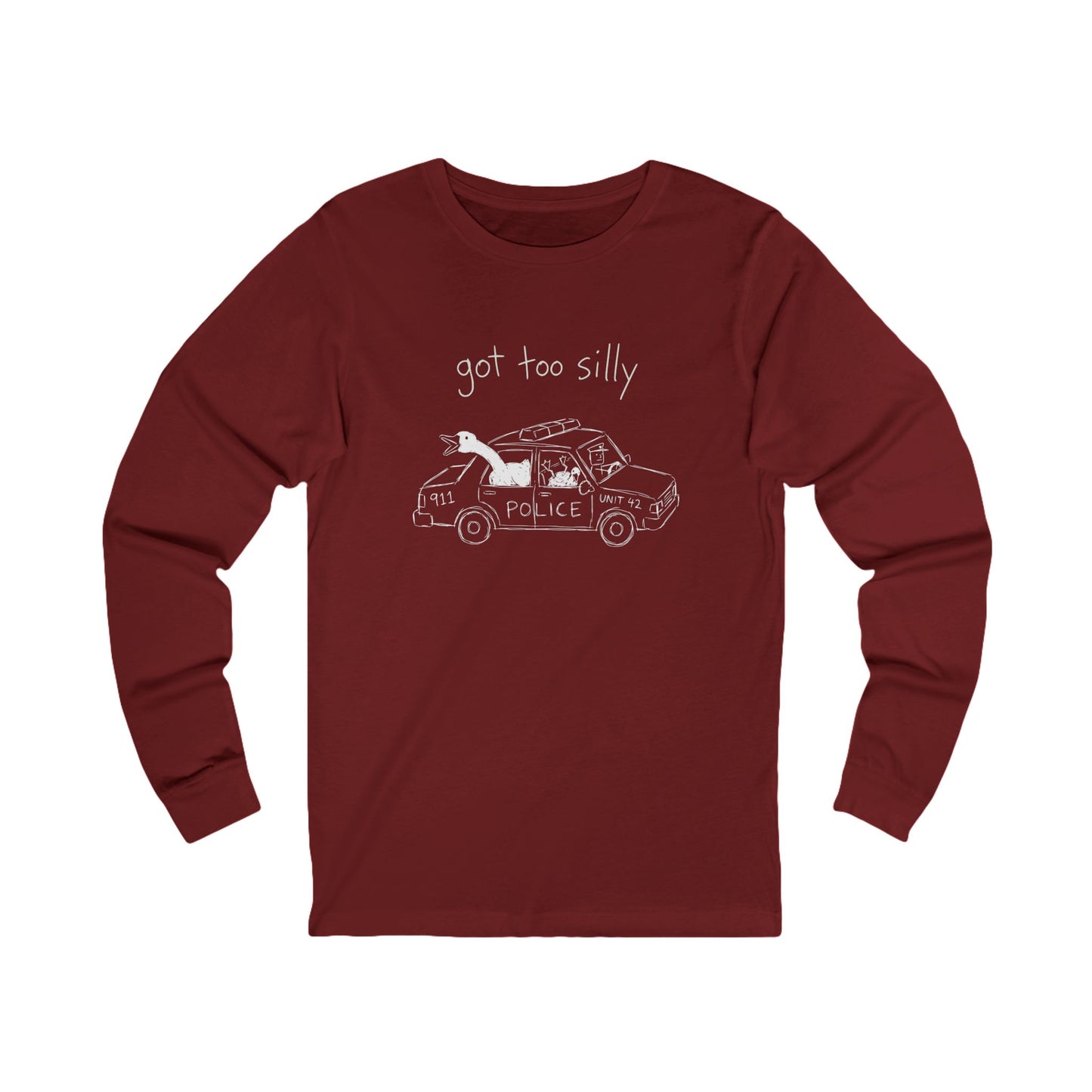 Got Too Silly Long Sleeve