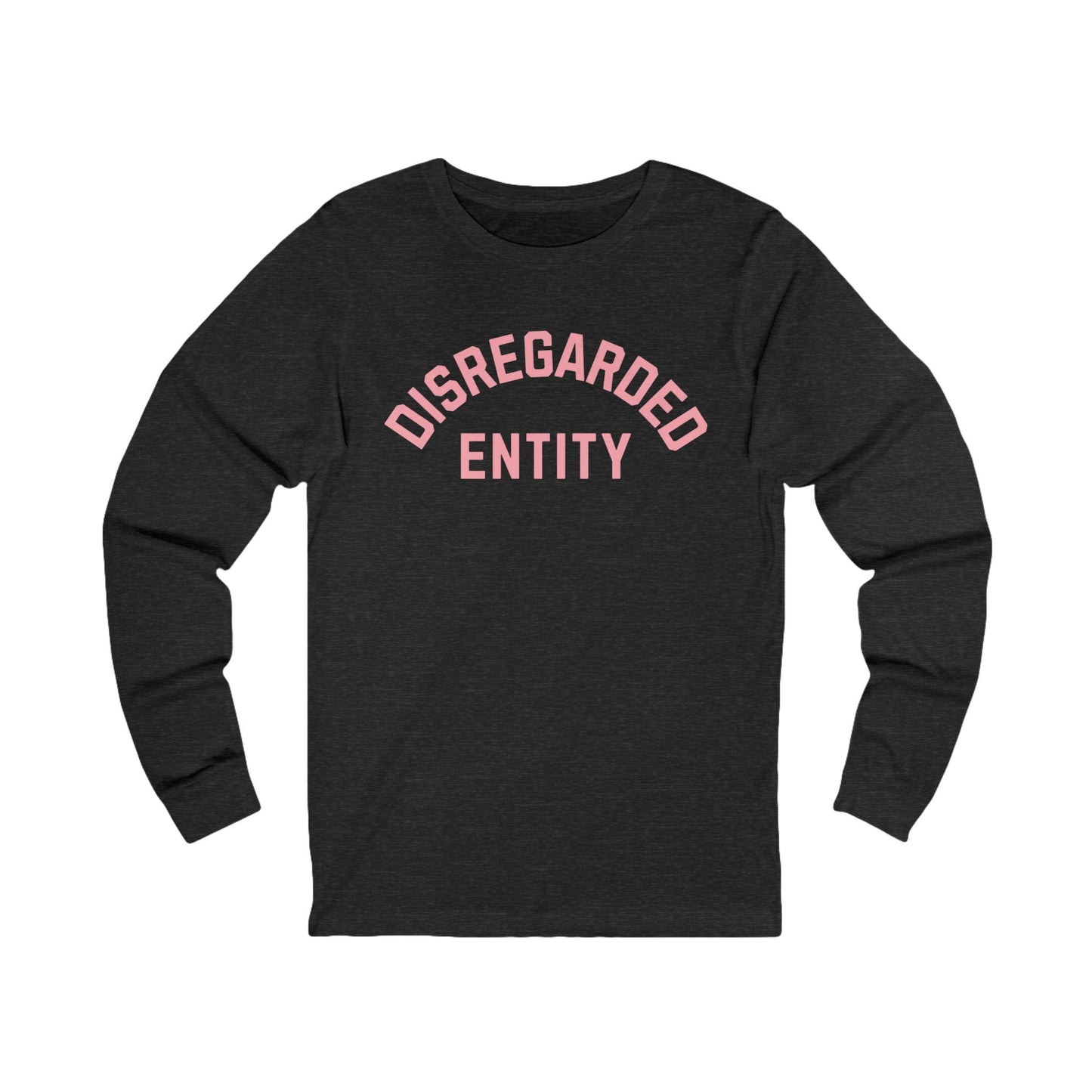 Disregarded Entity Long Sleeve