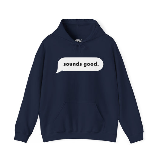 Sounds Good Hoodie