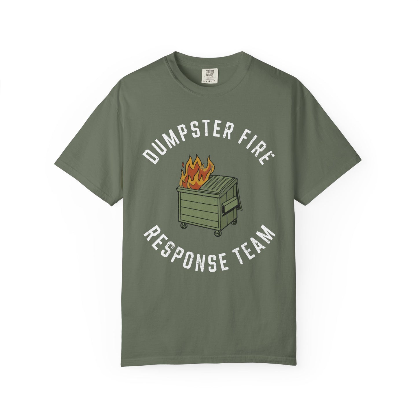 Dumpster Fire Response Team Comfort Colors Tee