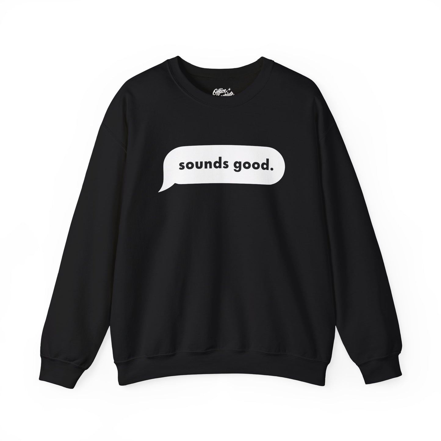 Sounds Good Sweatshirt
