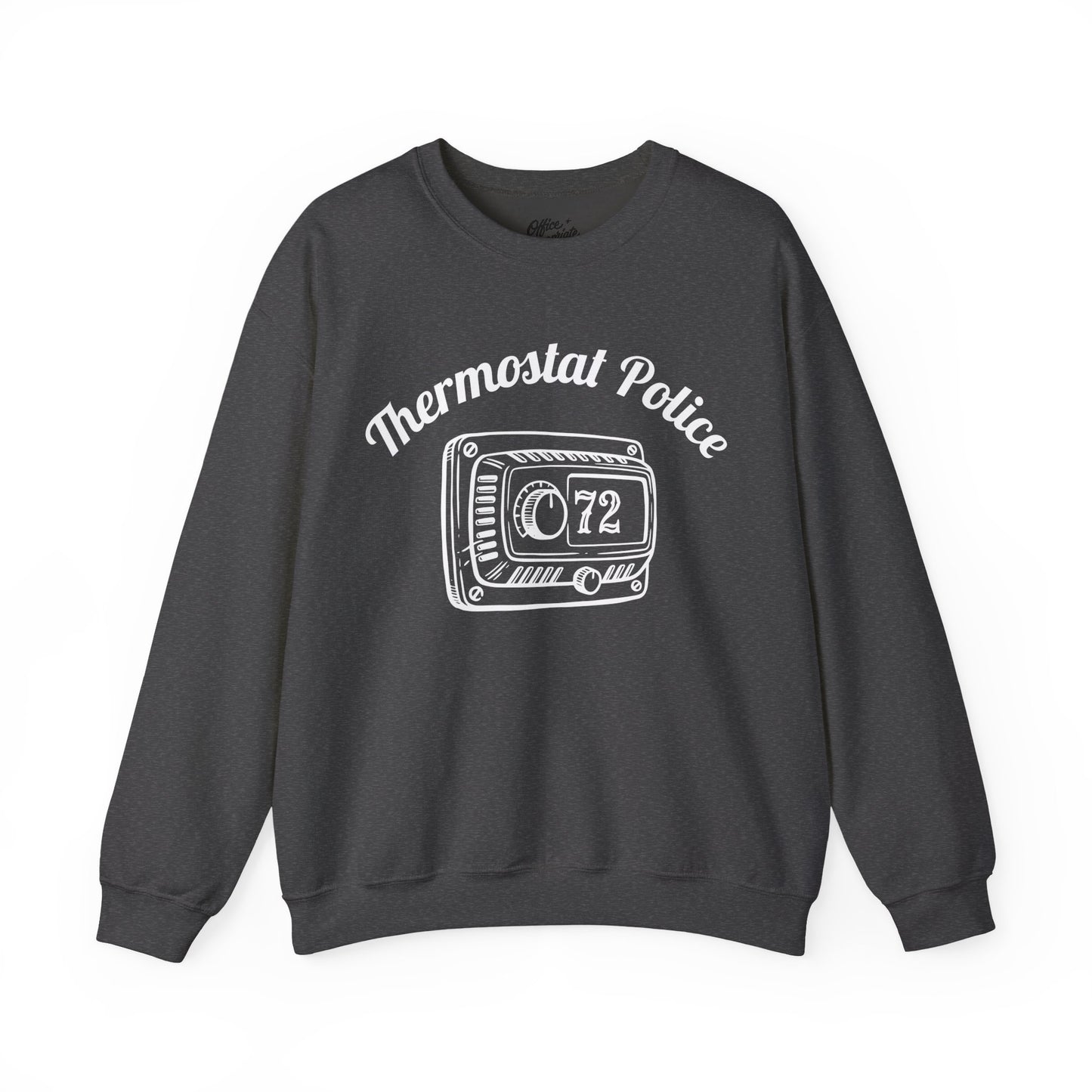 Thermostat Police Sweatshirt