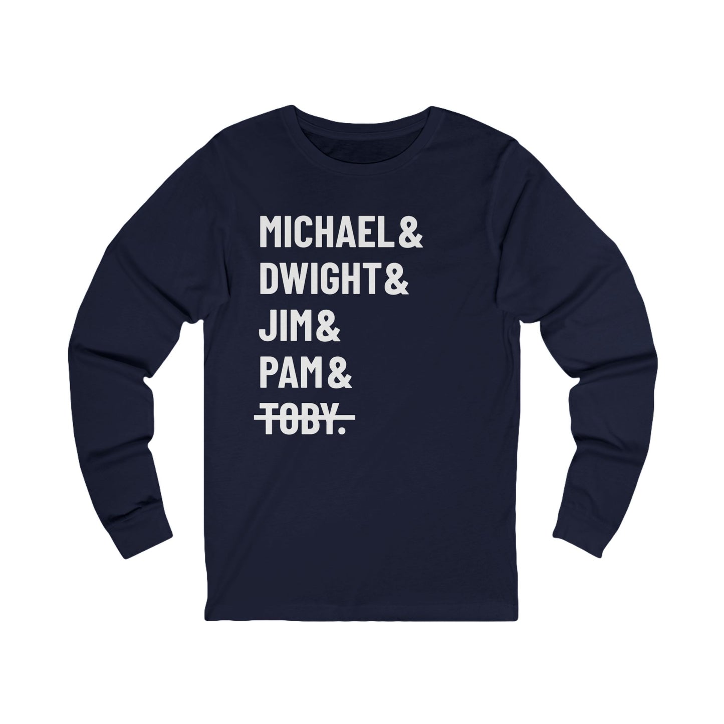 Michael Dwight Jim Pam Toby Long Sleeve
