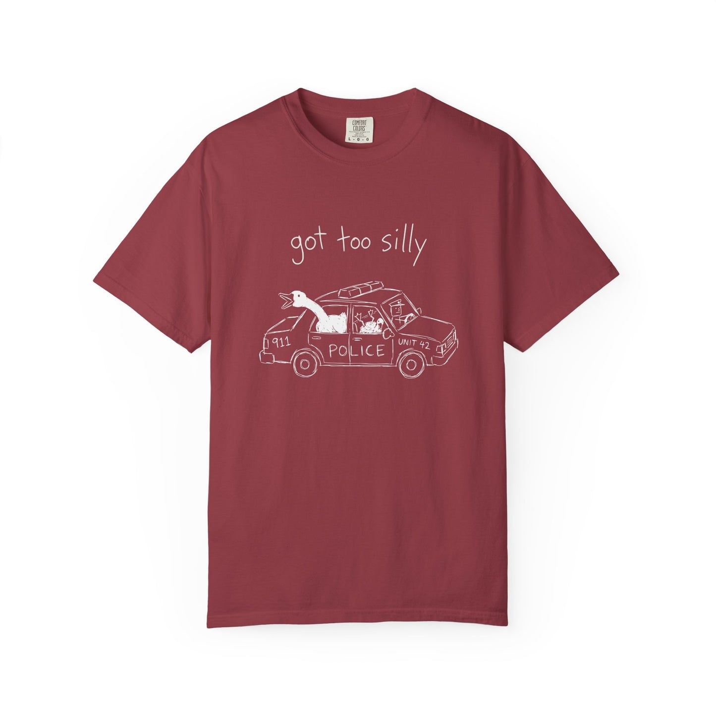 Got Too Silly Comfort Colors Tee