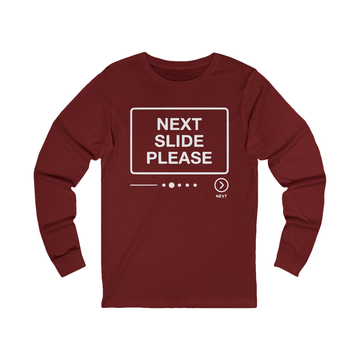 Next Slide Please Long Sleeve