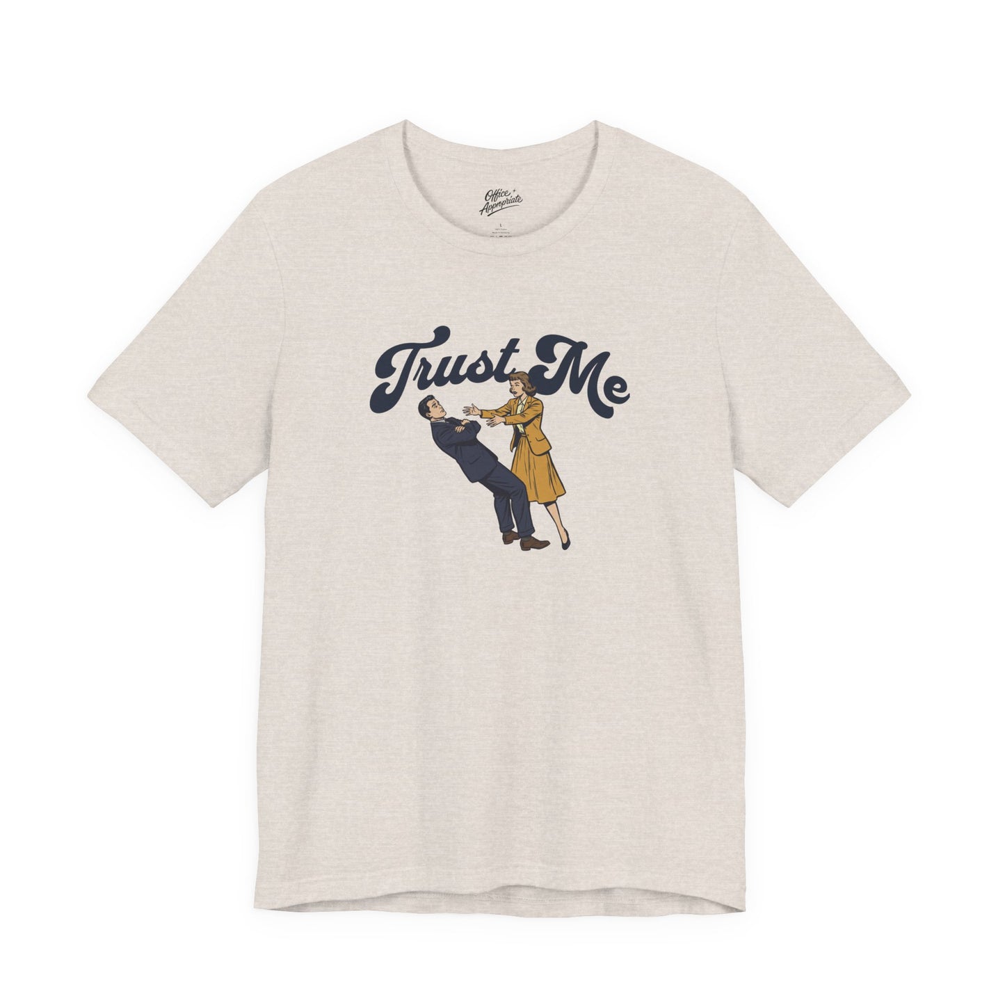 Trust Me Tee