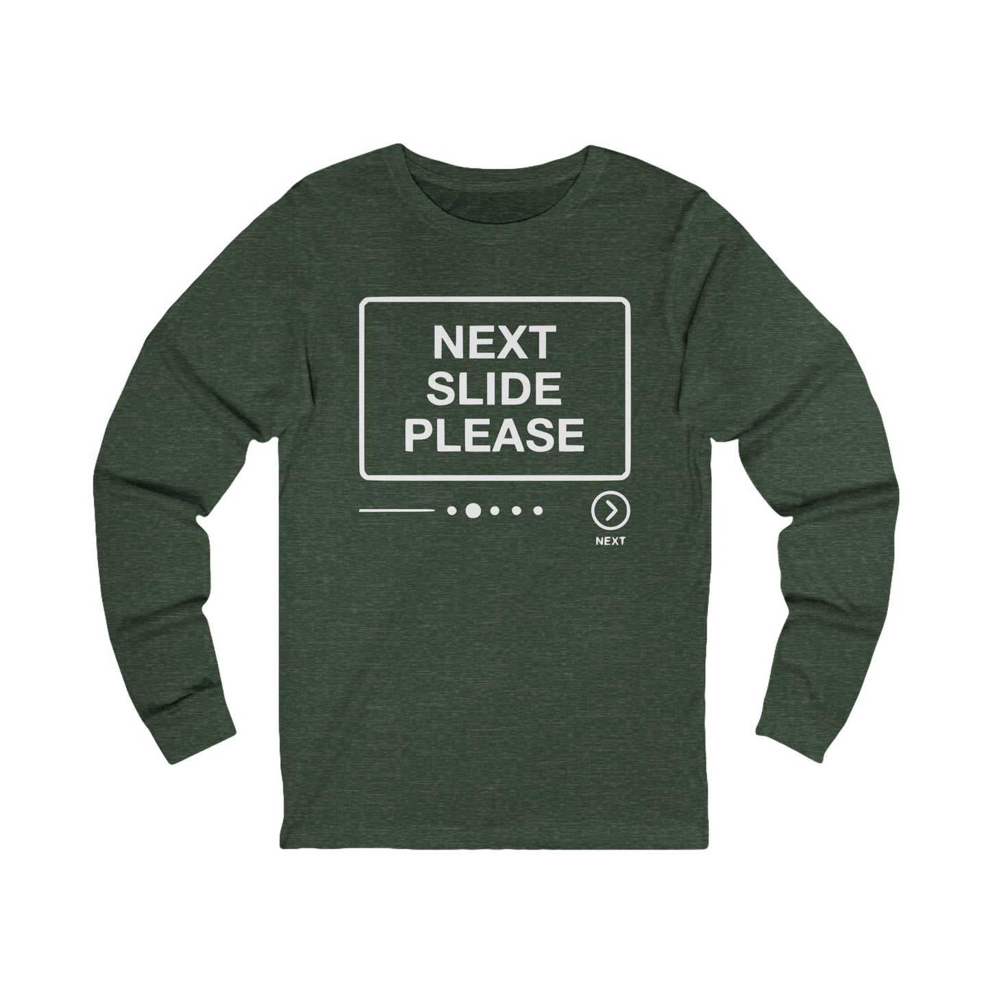 Next Slide Please Long Sleeve