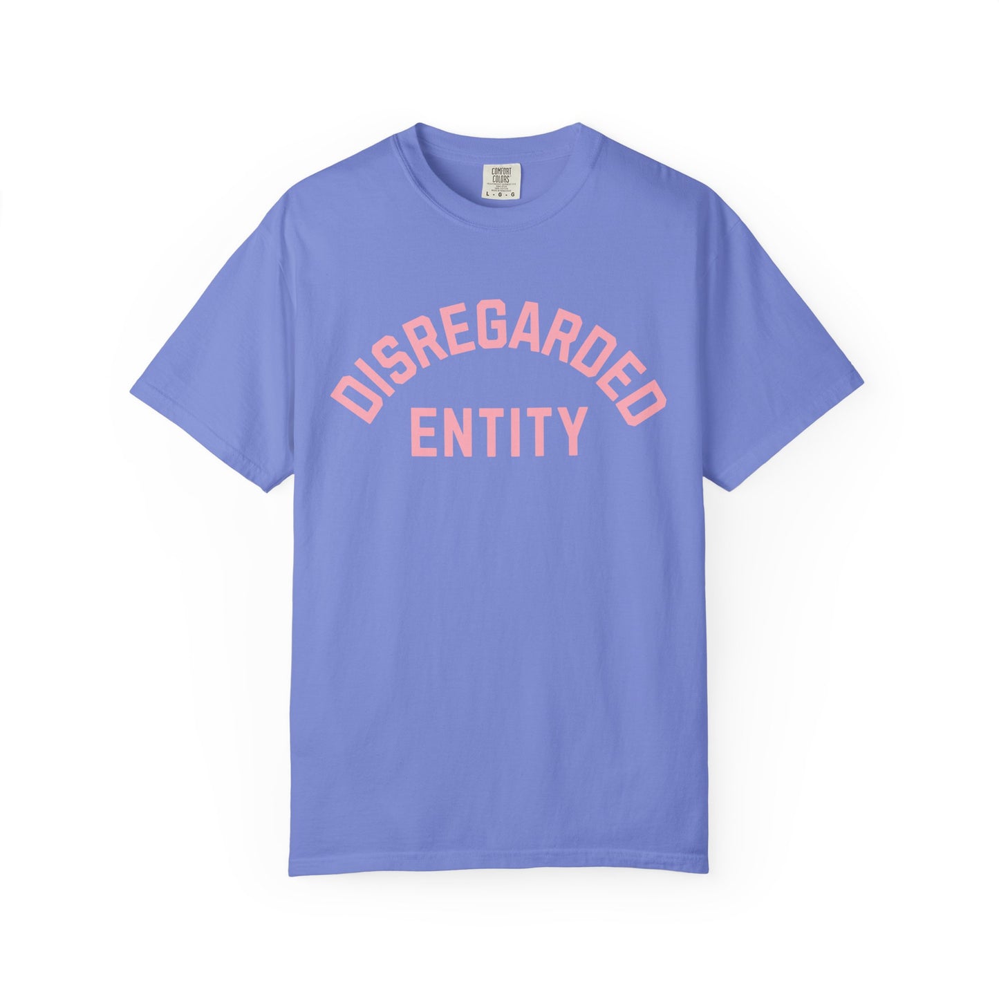Disregarded Entity Comfort Colors Tee