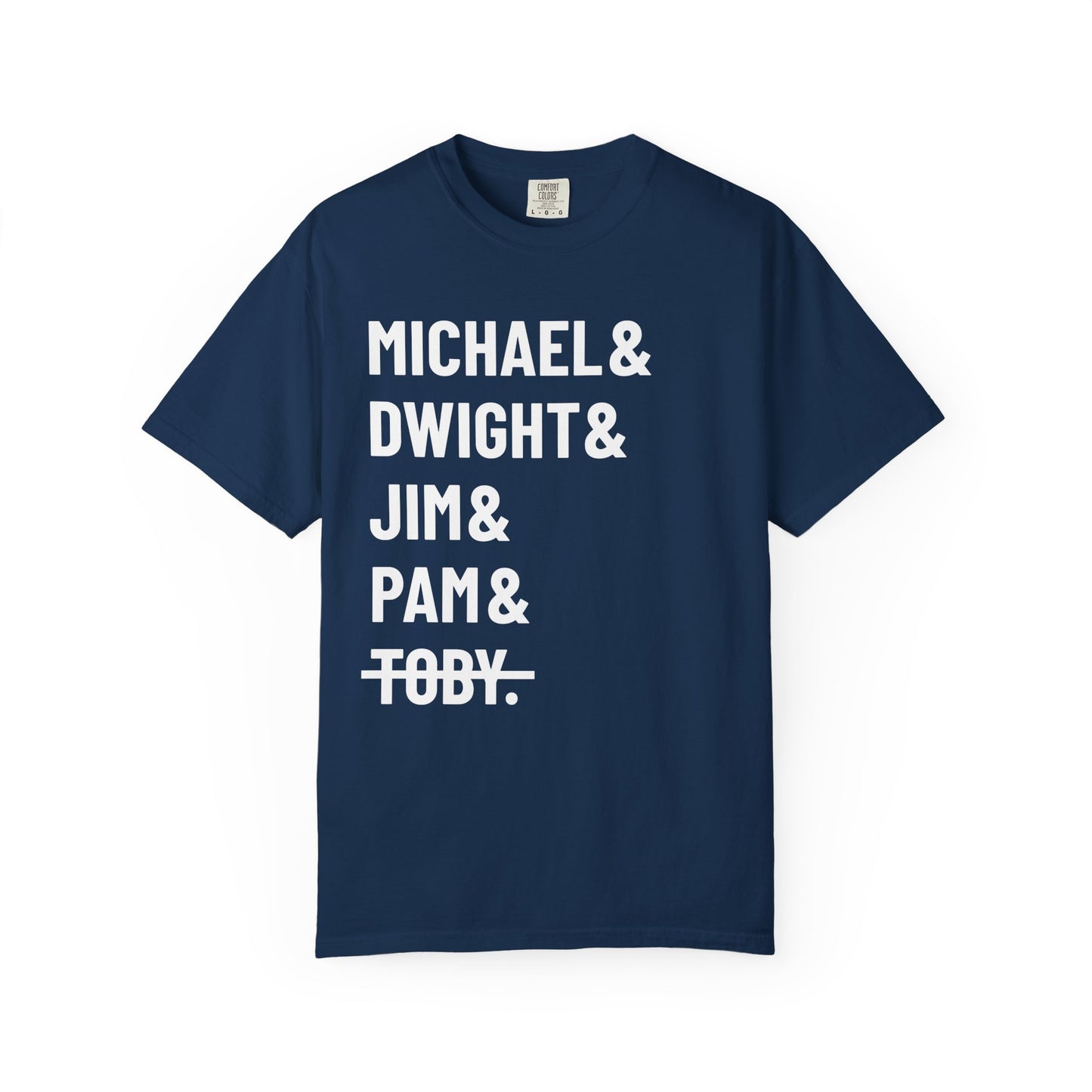 Michael Dwight Jim Pam Toby Comfort Colors Tee