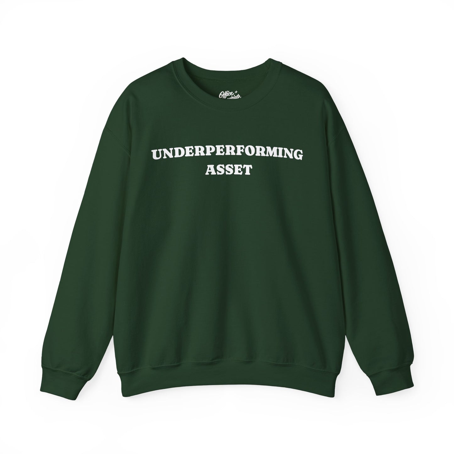 Underperforming Asset Sweatshirt