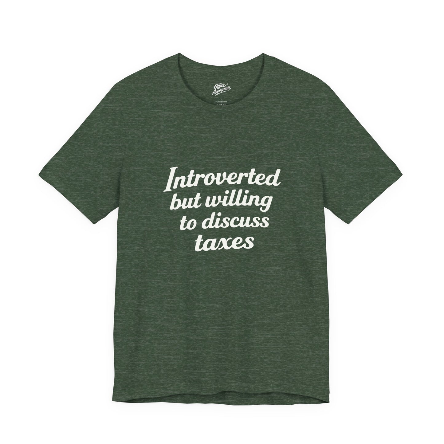 Introverted, But Willing to Discuss Taxes Tee