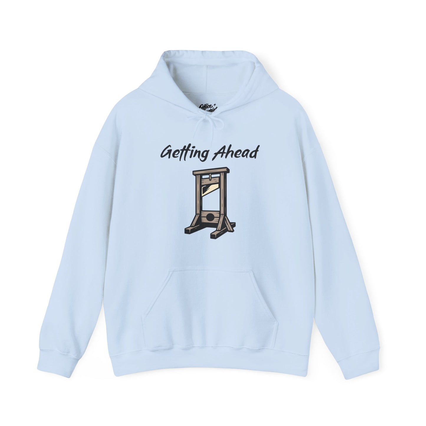 Getting Ahead Hoodie