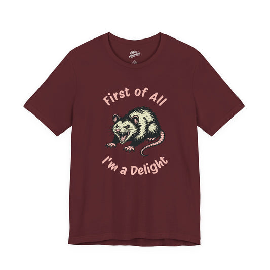 First of All, I'm a Delight Tee