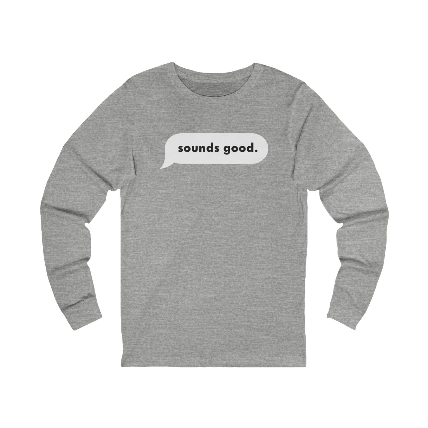 Sounds Good Long Sleeve