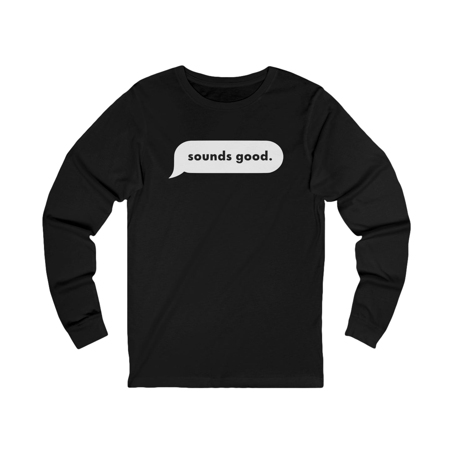Sounds Good Long Sleeve