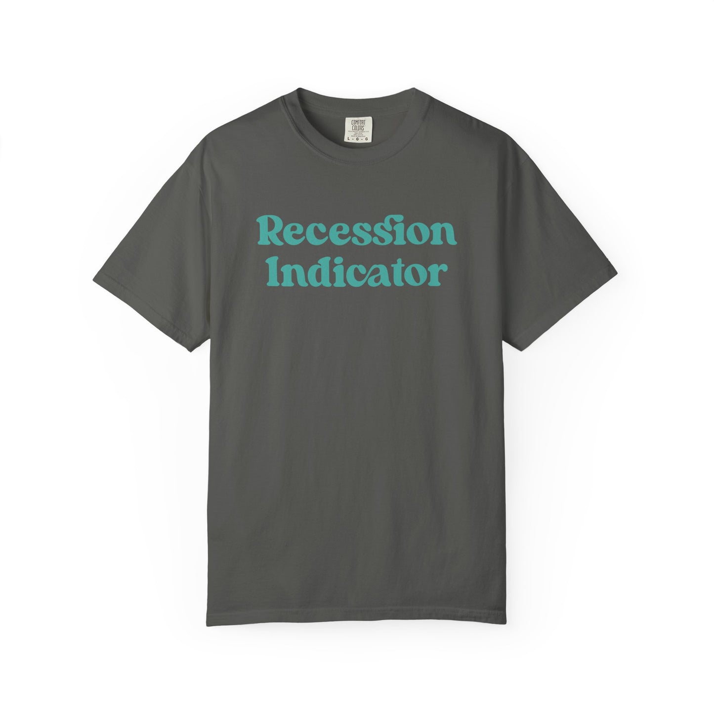 Recession Indicator Comfort Colors Tee