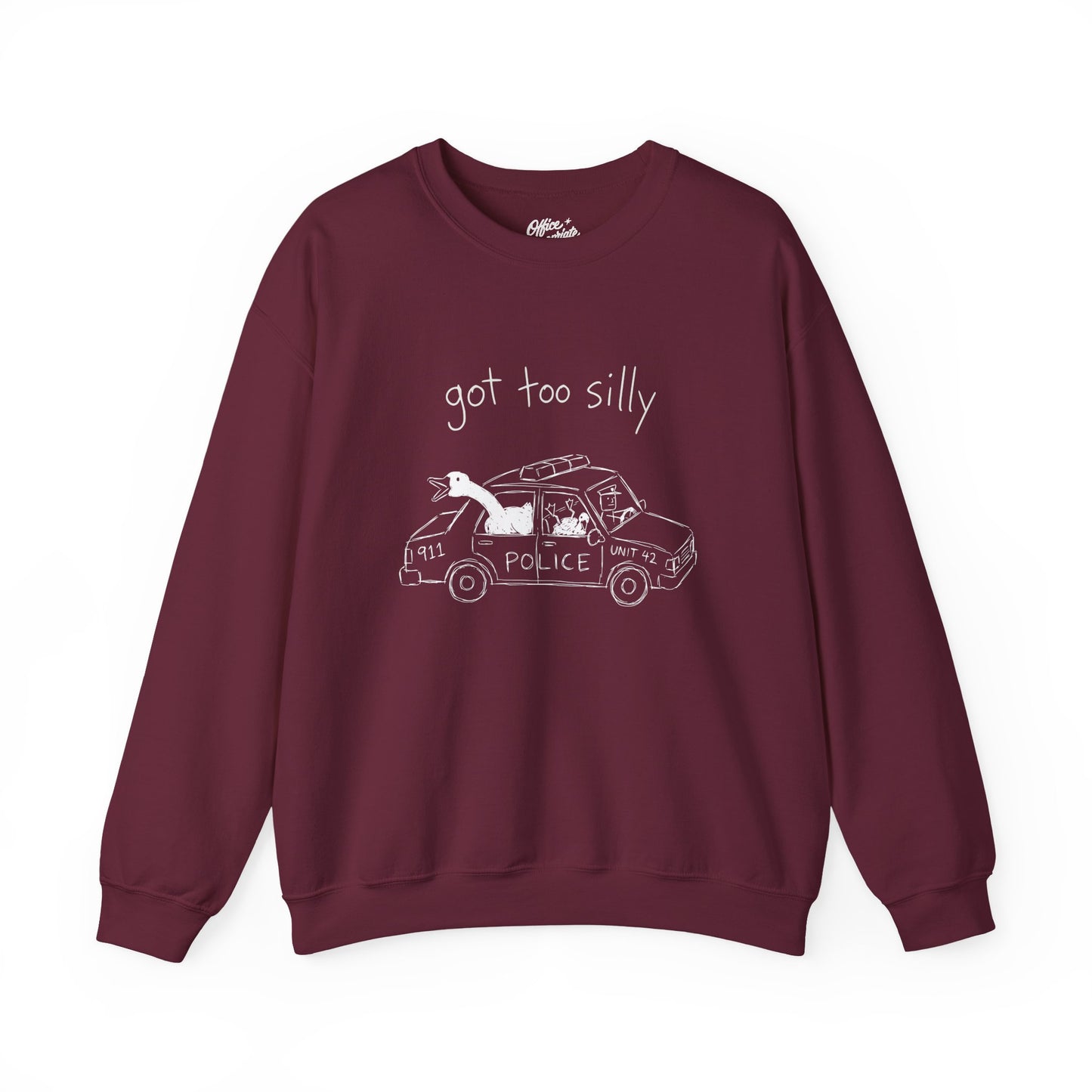 Got Too Silly Sweatshirt