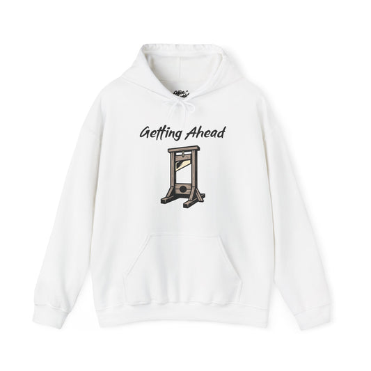 Getting Ahead Hoodie