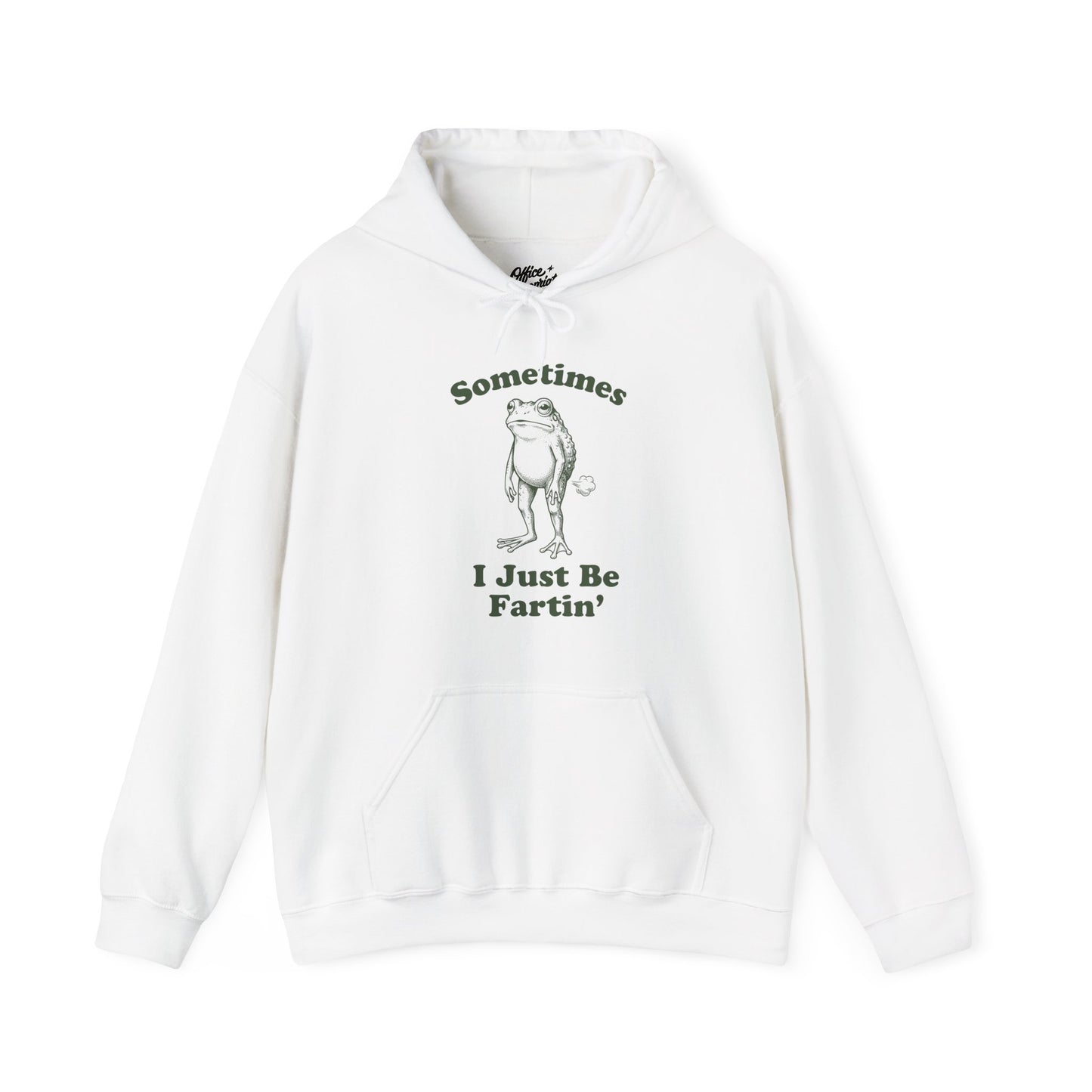 Sometimes I Just Be Fartin' Hoodie