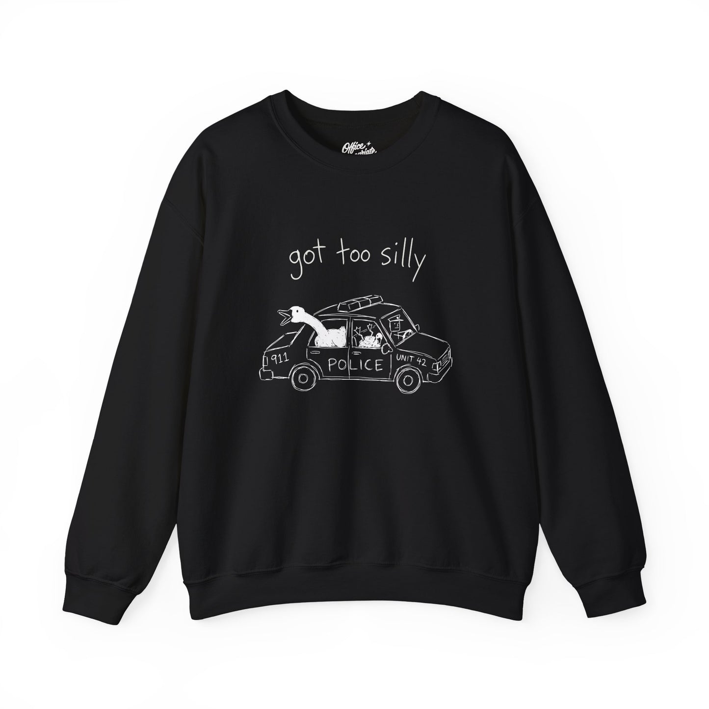 Got Too Silly Sweatshirt