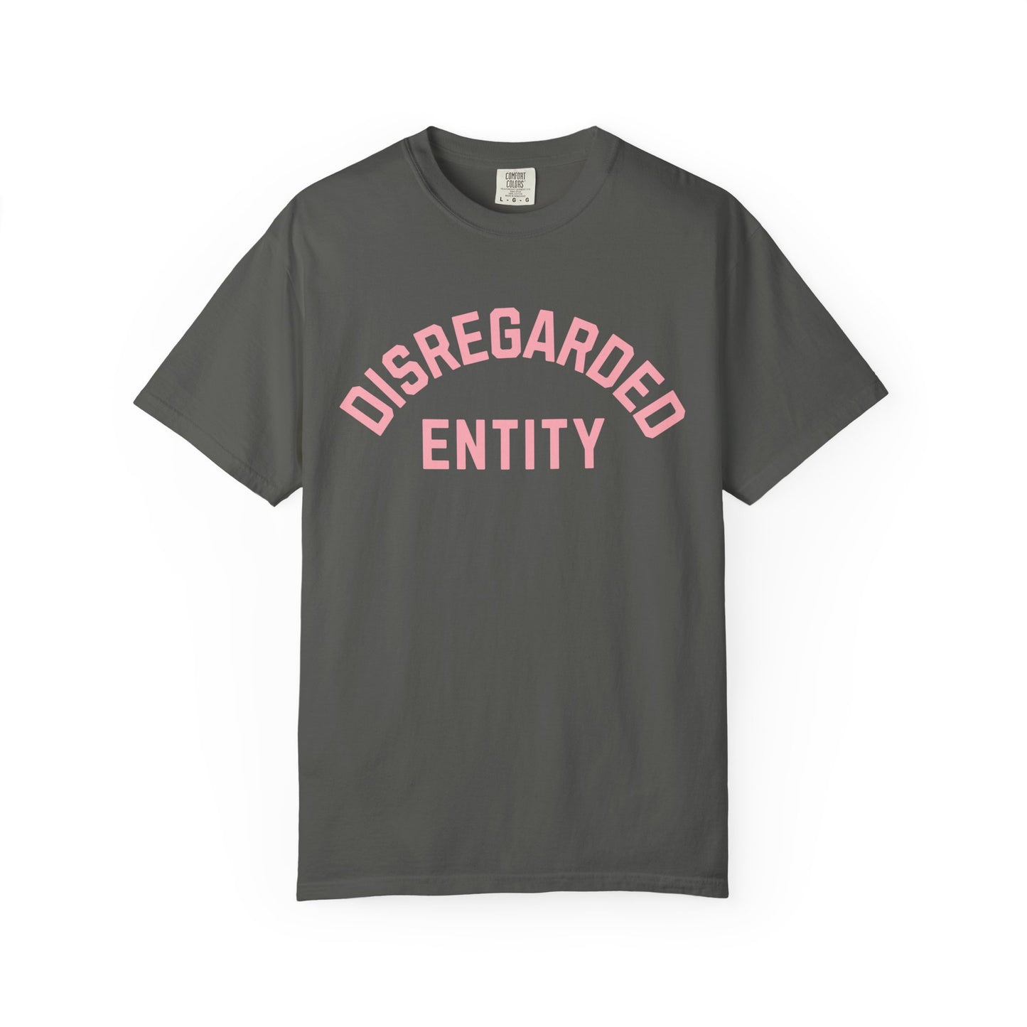 Disregarded Entity Comfort Colors Tee