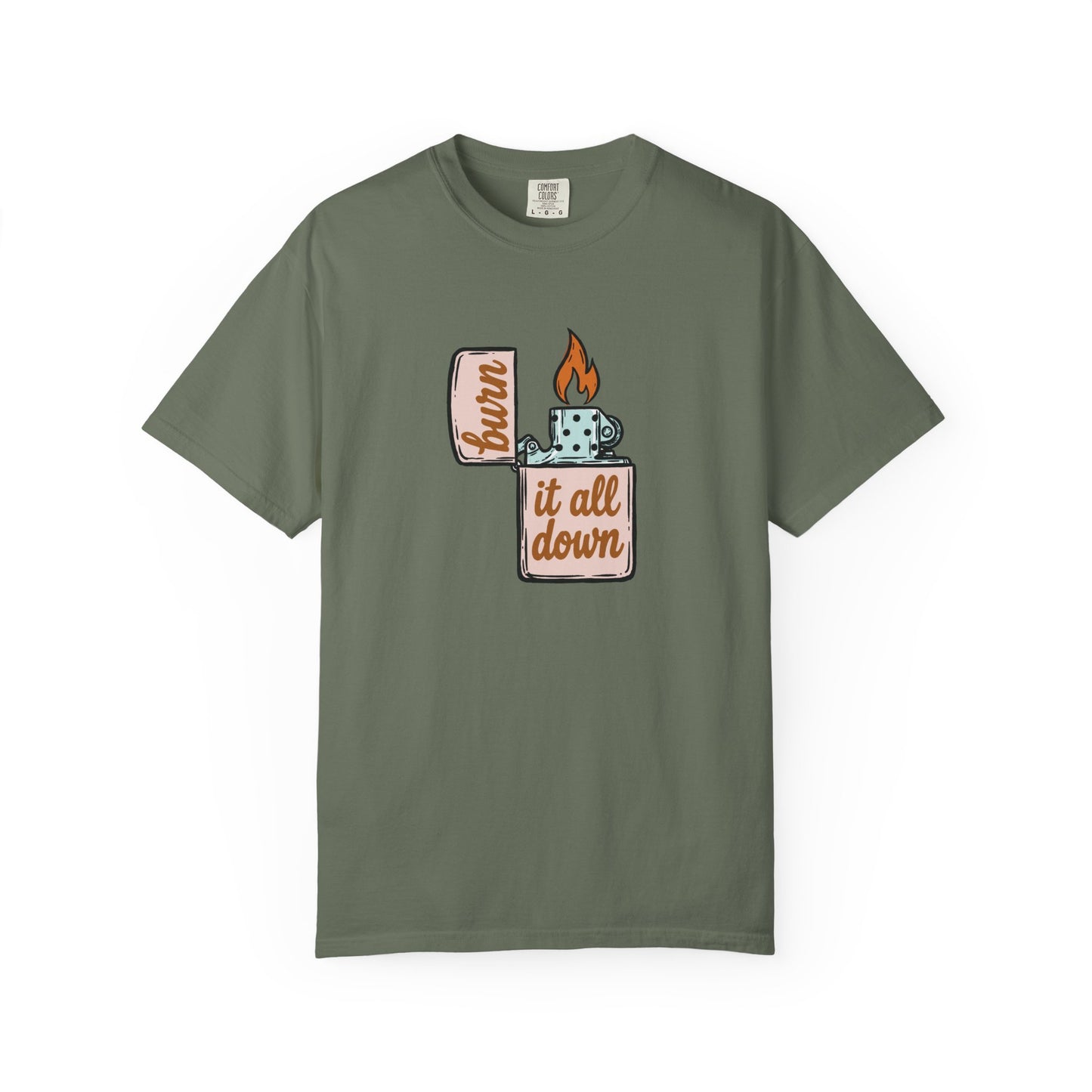 Burn It All Down Comfort Colors Tee