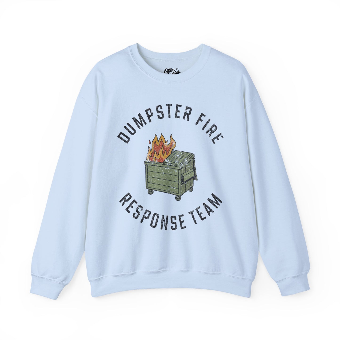 Dumpster Fire Response Team Sweatshirt