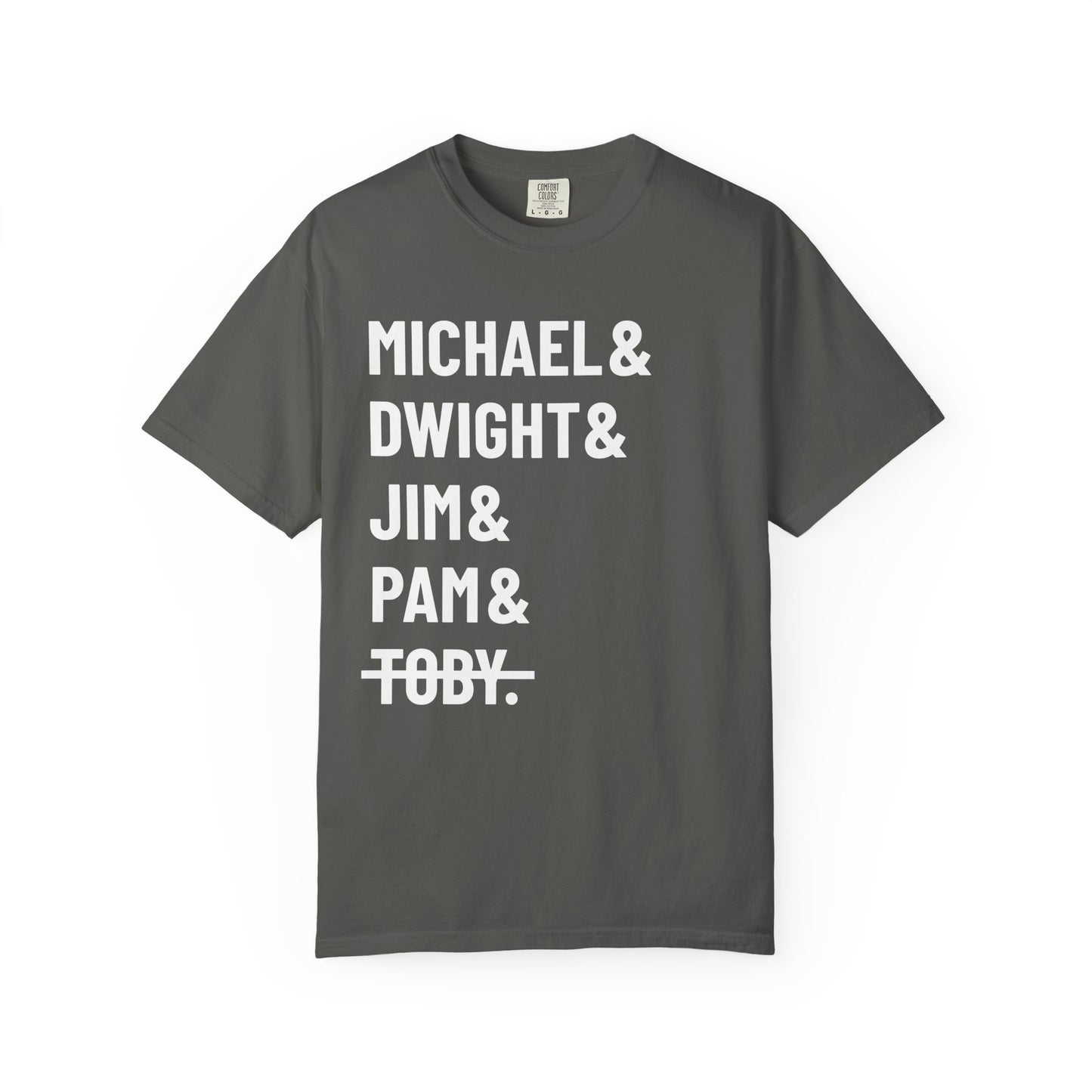 Michael Dwight Jim Pam Toby Comfort Colors Tee