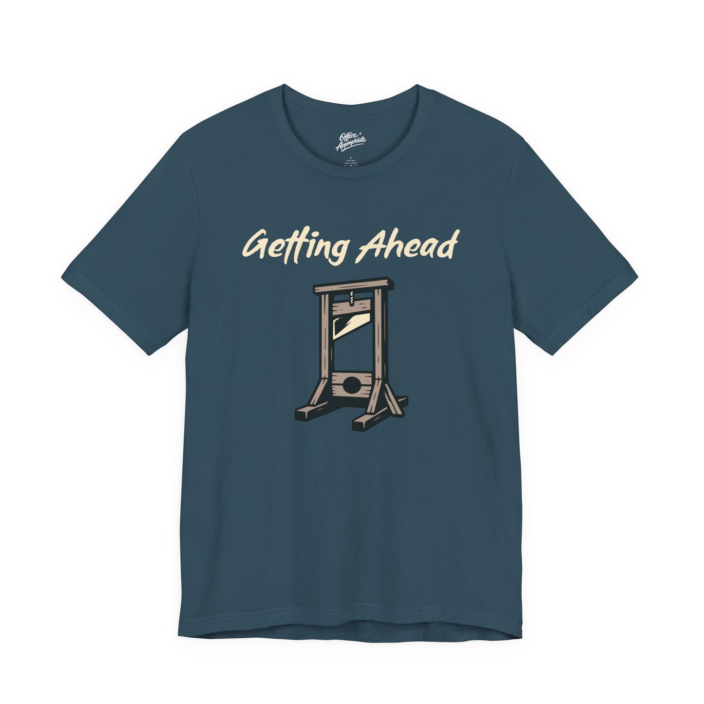 Getting Ahead Tee