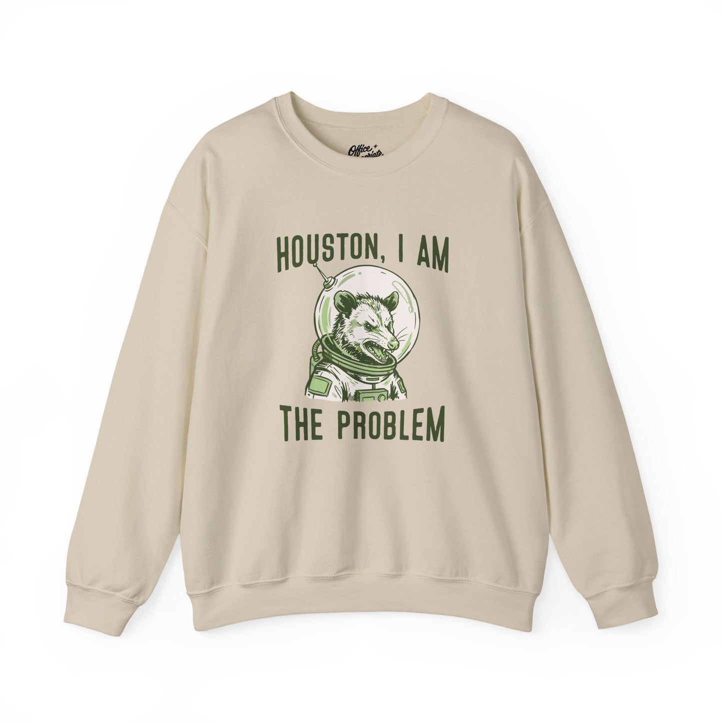 Houston, I Am The Problem Sweatshirt