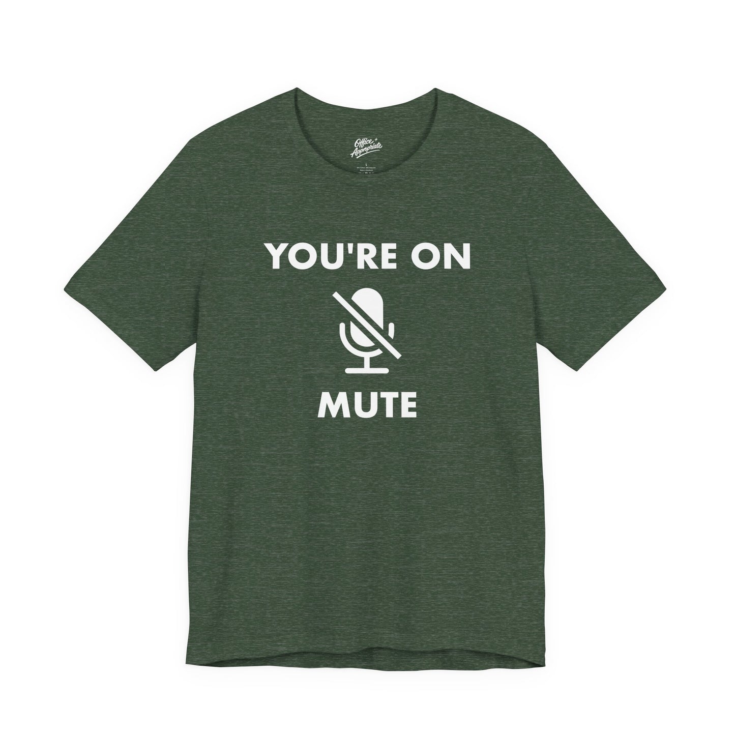You're On Mute Tee